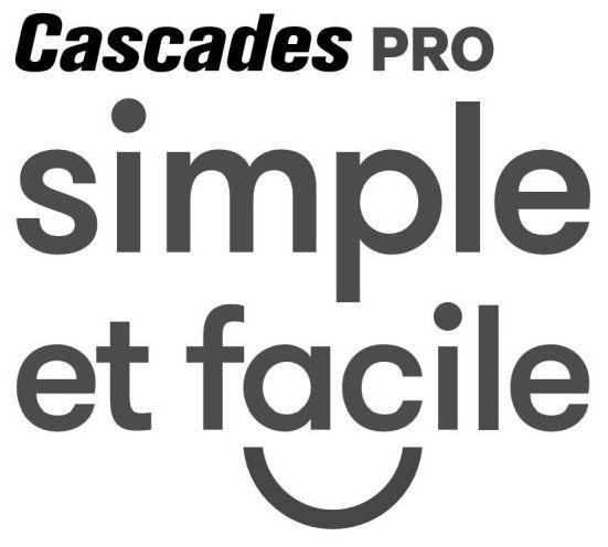  CASCADES PRO SIMPLE ET FACILE