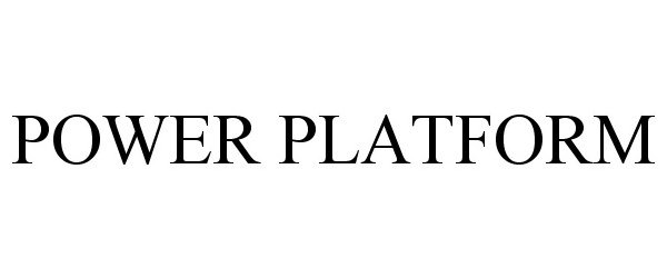 Trademark Logo POWER PLATFORM