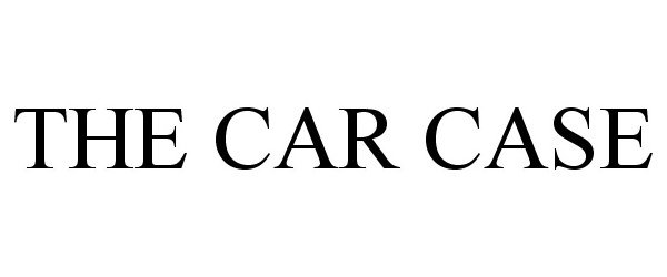  THE CAR CASE