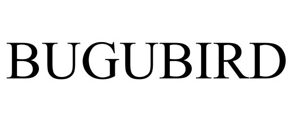 Trademark Logo BUGUBIRD