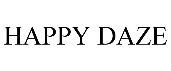 Trademark Logo HAPPY DAZE