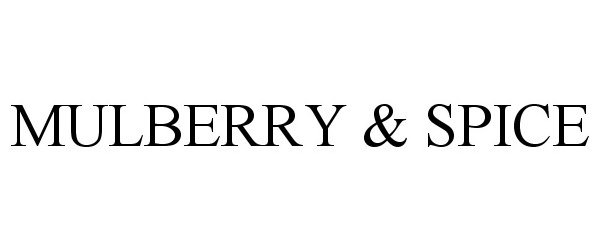 Trademark Logo MULBERRY & SPICE