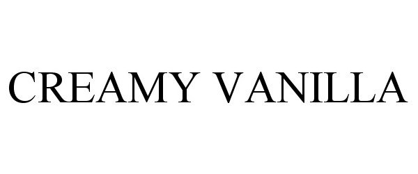 Trademark Logo CREAMY VANILLA