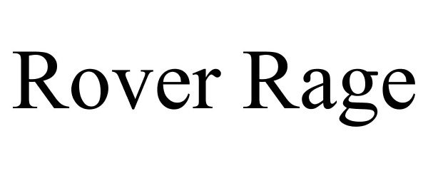 Trademark Logo ROVER RAGE