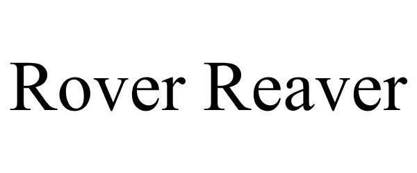 Trademark Logo ROVER REAVER