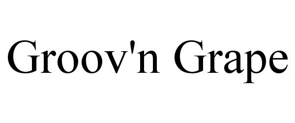 Trademark Logo GROOV'N GRAPE