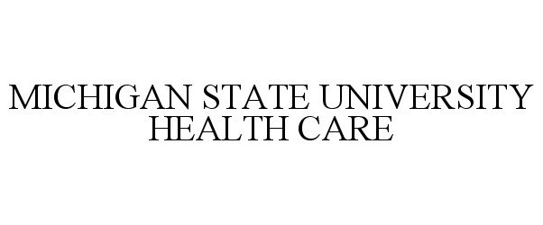  MICHIGAN STATE UNIVERSITY HEALTH CARE