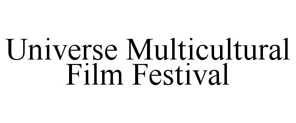  UNIVERSE MULTICULTURAL FILM FESTIVAL