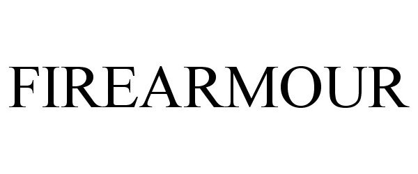 Trademark Logo FIREARMOUR