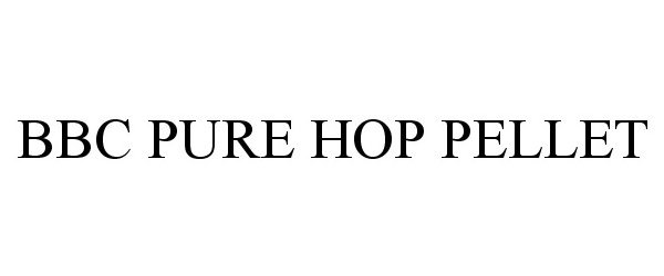 Trademark Logo BBC PURE HOP PELLET