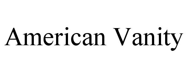 Trademark Logo AMERICAN VANITY