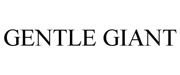Trademark Logo GENTLE GIANT
