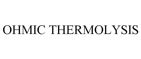  OHMIC THERMOLYSIS