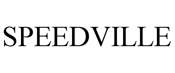 Trademark Logo SPEEDVILLE