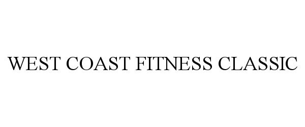  WEST COAST FITNESS CLASSIC