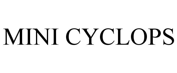 Trademark Logo MINI CYCLOPS
