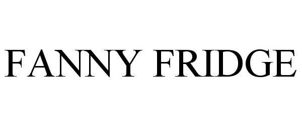 Trademark Logo FANNY FRIDGE