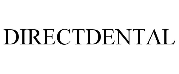 Trademark Logo DIRECTDENTAL