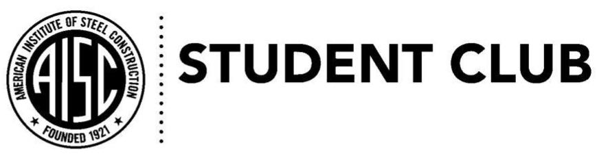  AMERICAN INSTITUTE OF STEEL CONSTRUCTION FOUNDED 1921 AISC AISC STUDENT CLUB