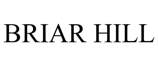Trademark Logo BRIAR HILL