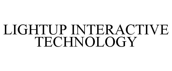 Trademark Logo LIGHTUP INTERACTIVE TECHNOLOGY