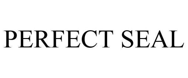 Trademark Logo PERFECT SEAL