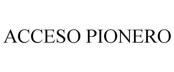 Trademark Logo ACCESO PIONERO