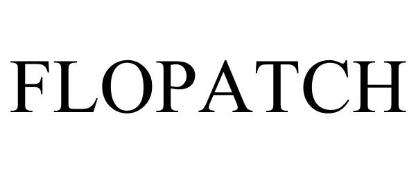 Trademark Logo FLOPATCH
