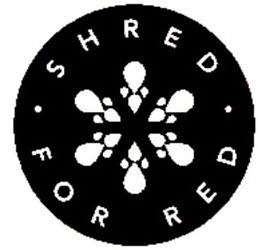  SHRED · FOR RED ·