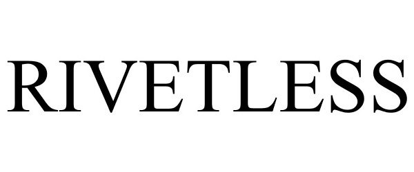 Trademark Logo RIVETLESS