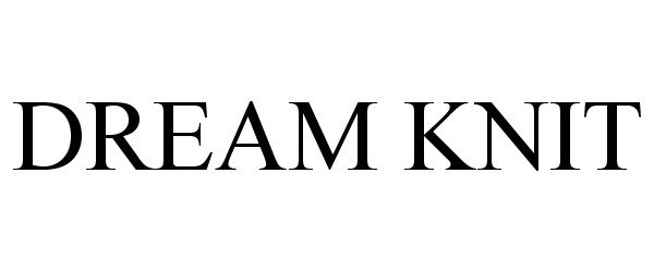Trademark Logo DREAM KNIT