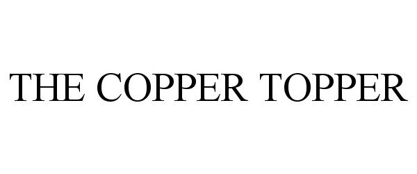  THE COPPER TOPPER
