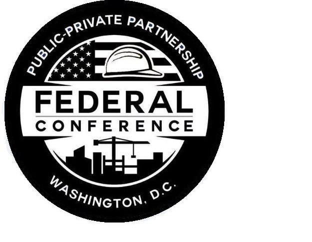  PUBLIC-PRIVATE PARTNERSHIP FEDERAL CONFERENCE WASHINGTON D.C.