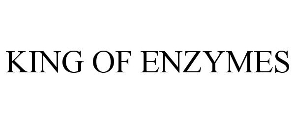 Trademark Logo KING OF ENZYMES