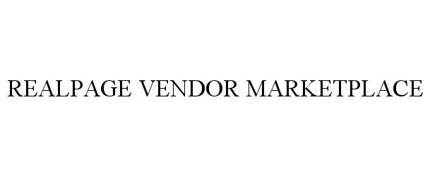 Trademark Logo REALPAGE VENDOR MARKETPLACE
