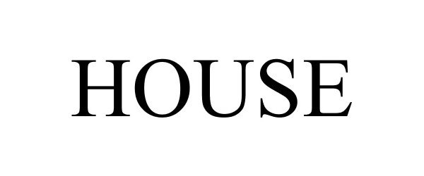 Trademark Logo HOUSE