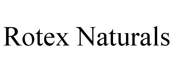 Trademark Logo ROTEX NATURALS