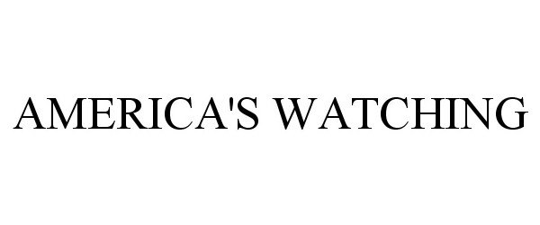 Trademark Logo AMERICA'S WATCHING