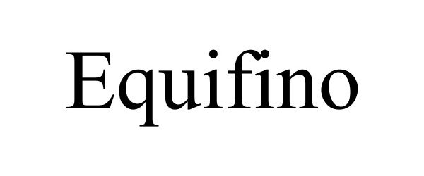 Trademark Logo EQUIFINO