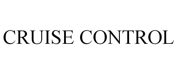 Trademark Logo CRUISE CONTROL