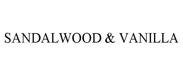 Trademark Logo SANDALWOOD & VANILLA