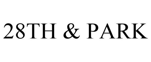 Trademark Logo 28TH AND PARK