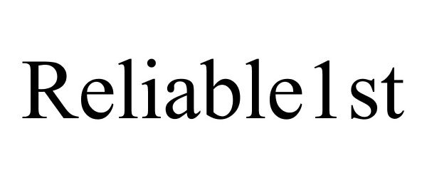 Trademark Logo RELIABLE1ST