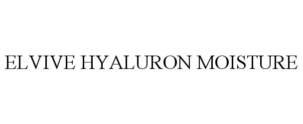 Trademark Logo ELVIVE HYALURON MOISTURE