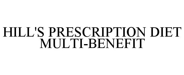 Trademark Logo HILL'S PRESCRIPTION DIET MULTI-BENEFIT