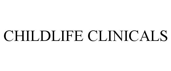 Trademark Logo CHILDLIFE CLINICALS