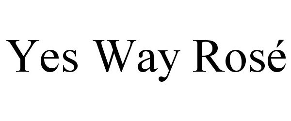 Trademark Logo YES WAY ROSÉ