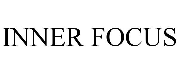 Trademark Logo INNER FOCUS