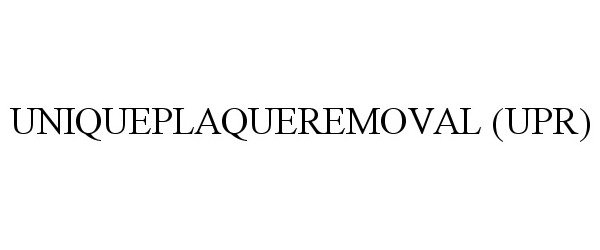  UNIQUEPLAQUEREMOVAL (UPR)