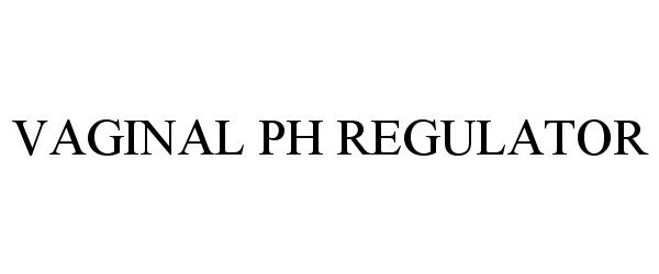 Trademark Logo VAGINAL PH REGULATOR